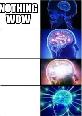 Nothing wow