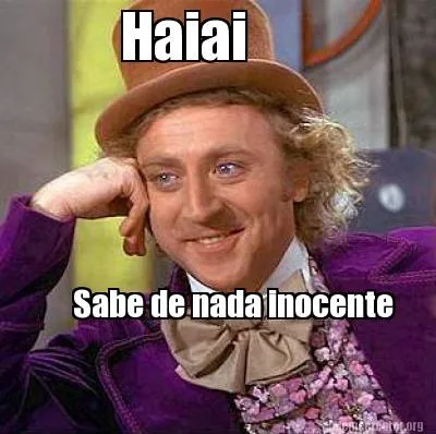 Funny Haiai Sabe de nada inocente