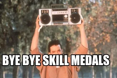 Funny Bye bye skill medals
