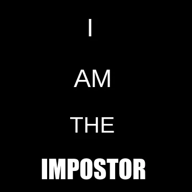Funny I Impostor Am The