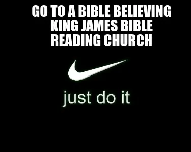 Go to A Bible Believing King James Bible Reading Church