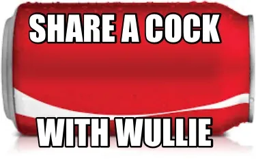 Share a Cock With Wullie