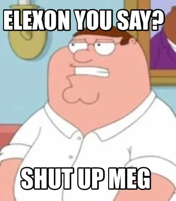 Funny Elexon you say? Shut up Meg