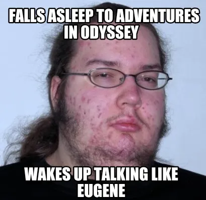 Funny Falls asleep to Adventures in Odyssey Wakes up talking like Eugene