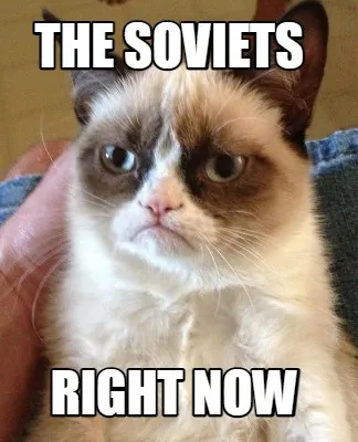 The soviets right now