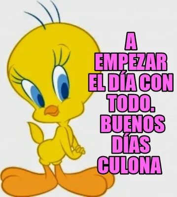 A Empezar El Da Con Todo. Buenos Das Culona