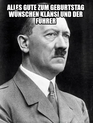 Funny Alles gute zum Geburtstag wünschen Klansi und der Führer