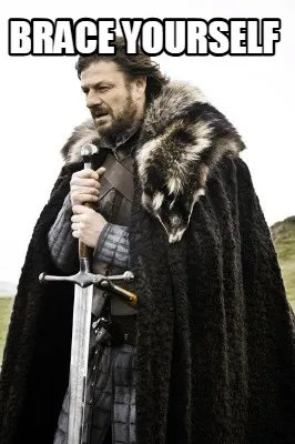 Brace YOurself