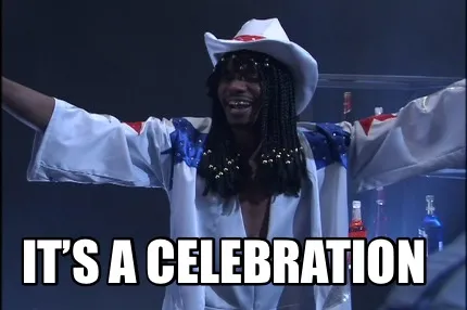 Funny It’s a celebration