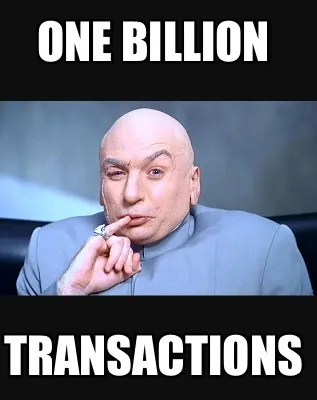One billion Transactions