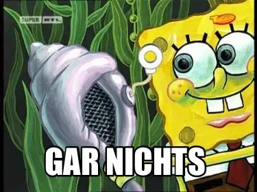 Funny GAR NICHTS
