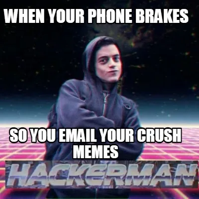 Funny when your phone brakes so you email your crush