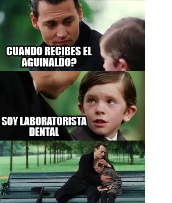 Cuando recibes el aguinaldo? Soy laboratorista Dental