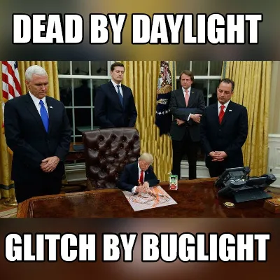 Dead By Daylight Glitch By BUGLIGHT