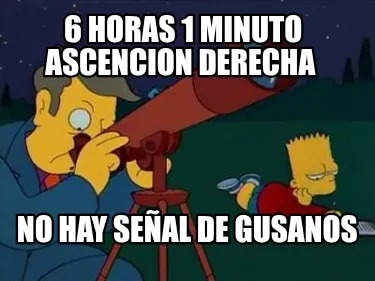 Funny 6 horas 1 minuto Ascencion derecha No hay señal de gusanos