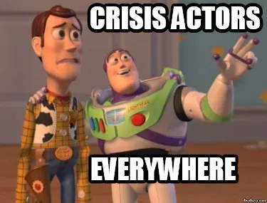 Funny Crisis Actors Everywhere