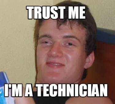 Funny Trust Me I'm a Technician