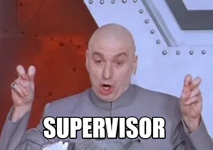 Funny Supervisor