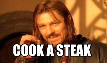 Funny cook a steak