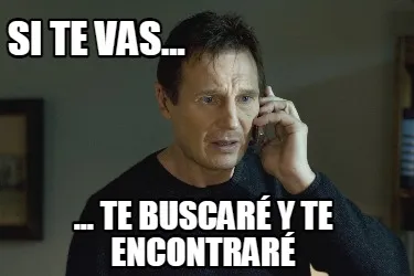 Si Te Vas... ... Te Buscar Y Te Encontrar