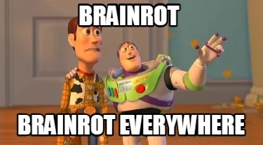 BRAINROT BRAINROT EVERYWHERE