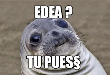 Edea ? TU PUES§