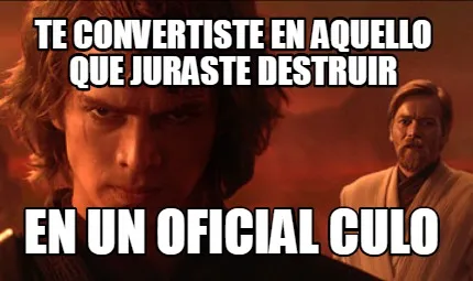 Funny TE CONVERTISTE EN AQUELLO QUE JURASTE DESTRUIR EN UN OFICIAL CULO