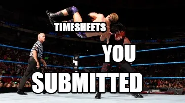Funny timesheets submitted you