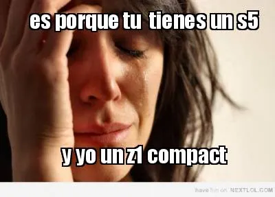 Es porque tu tienes un s5 y yo un z1 compact