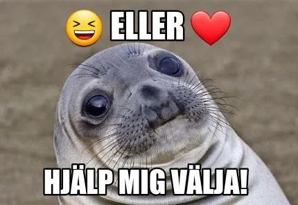 Eller Hjlp Mig Vlja