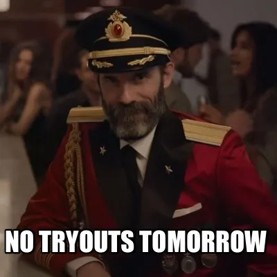 Funny No Tryouts Tomorrow