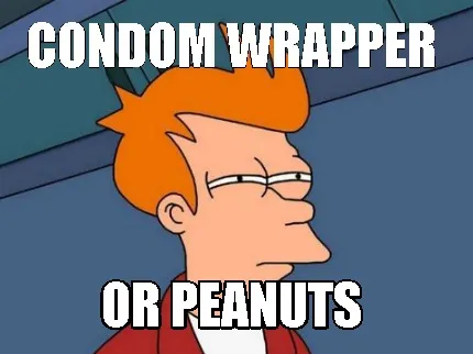 Condom wrapper or peanuts