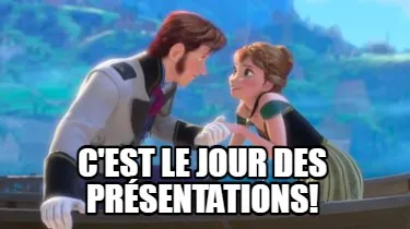 C'est le jour des présentations!