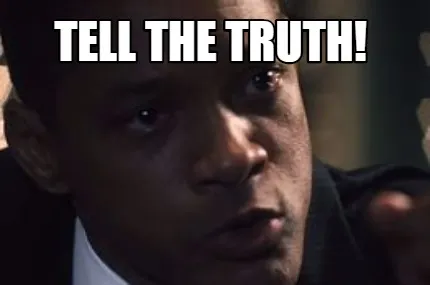 Funny TELL THE TRUTH!