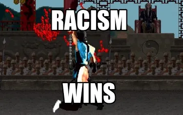 Funny Racism Wins