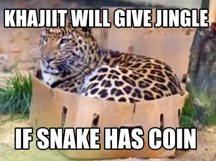 Funny khajiit will give jingle if snake has coin