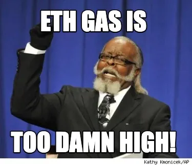 Funny ETH gas is too damn high!