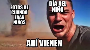 Funny Fotos de cuando eran niños Ahí vienen Día del niño