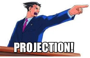 Funny Projection!
