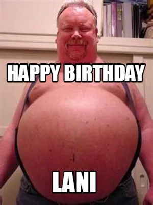 Funny Happy Birthday Lani
