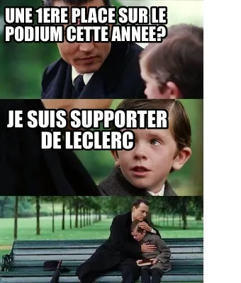 Funny Une 1ere place sur le podium cette annee? Je suis supporter de Leclerc