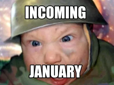 Funny Incoming January