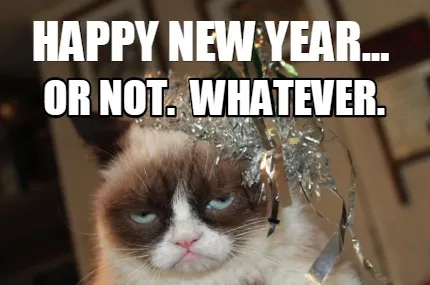 Funny happy new year... or not. whatever.