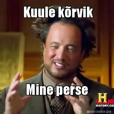 Funny Kuule kõrvik Mine perse