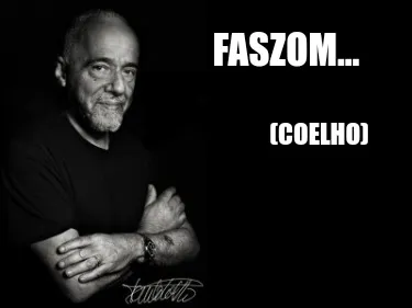 Faszom... (coelho)