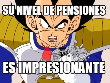 Su nivel de pensiones es impresionante