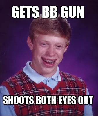 Funny Gets BB gun Shoots both eyes out