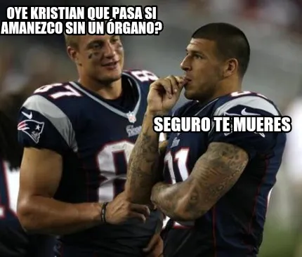 Oye Kristian que pasa si amanezco sin un órgano? Seguro te mueres