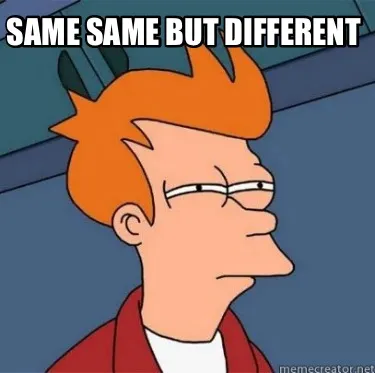 Same same but different