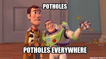 Funny Potholes Potholes everywhere